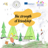 A story written and illustrated by the children - The strength of friendship
