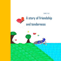 Dance tale - A story of friendship and tenderness